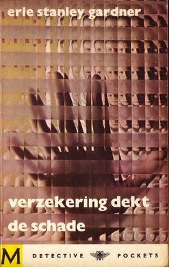 Erle Stanley Gardner///verzekering dekt de schade(