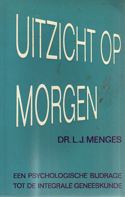 dr.L.J.Menges // Uitzicht op morgen