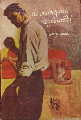 Henry Kane////DE ONDERGANG TEGEMOET !(UMC-Real 250