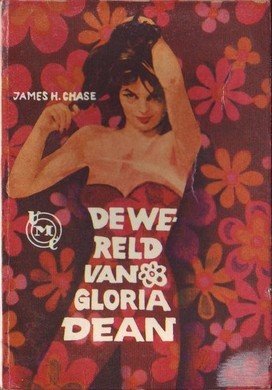 James Hadley Chase////DE WERELD VAN GLORIA DEAN(UM