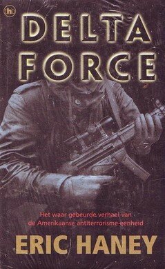 Eric Haney///Delta Force (thb)