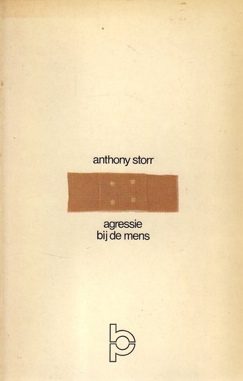 Anthony Storr // Agressie bij de mens (Boom)