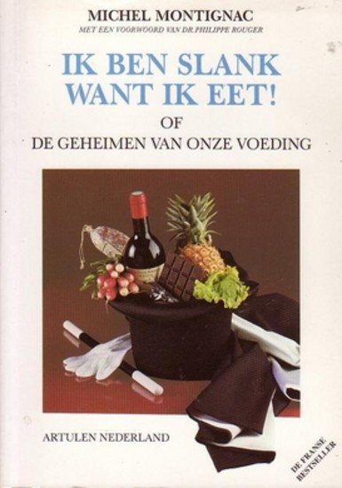 Michel Montignac//Ik ben slank want ik eet!(Strengholt's)
