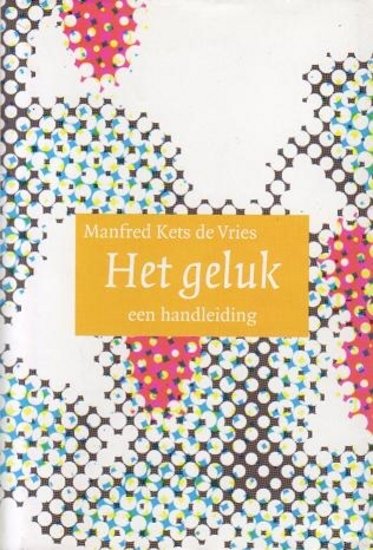 Manfred F.R. Kets de Vries//Het geluk(Nieuwerzijds)