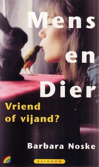 Barbara Noske//Mens en dier(Rainbow)
