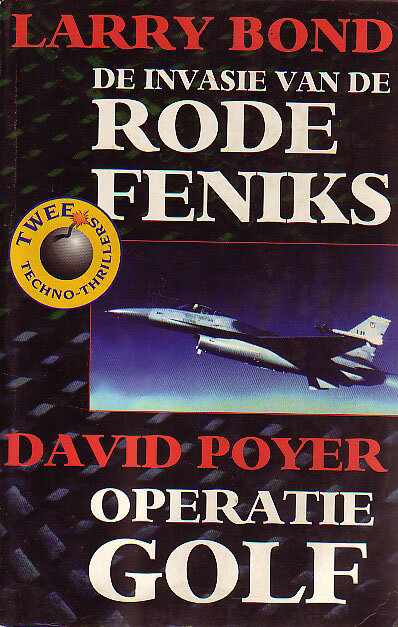 Larry Bond & DAVID POYER // De invasie van de Rode Feniks &   OPERATIE GOLF