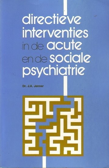 J.A. Jenner // Directieve interventies in de acute en sociale psychiatrie