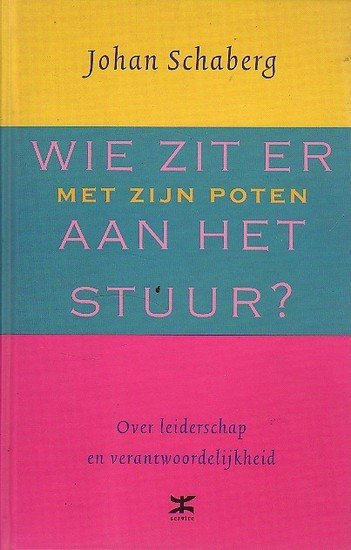 Johan Schaberg // Wie Zit Er Met Zijn Poten Aan Het Stuur?