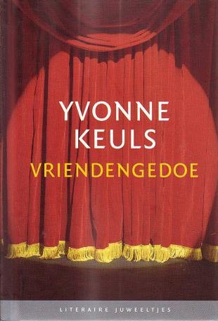 Yvonne Keuls//Vriendengedoe (Literaire Juweeltjes)