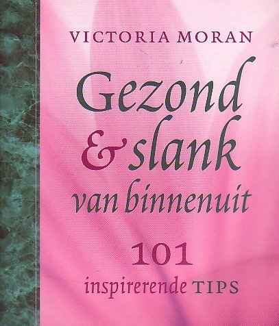 Victoria Moran // Gezond En Slank Van Binnenuit