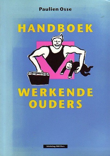 Paulien Osse // Handboek werkende ouders