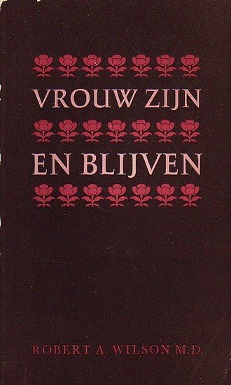Robert A.Wilson // Vrouw zijn en blijven