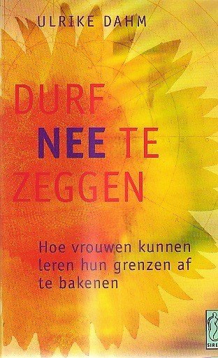 Ulrike Dahm // Durf Nee Te Zeggen
