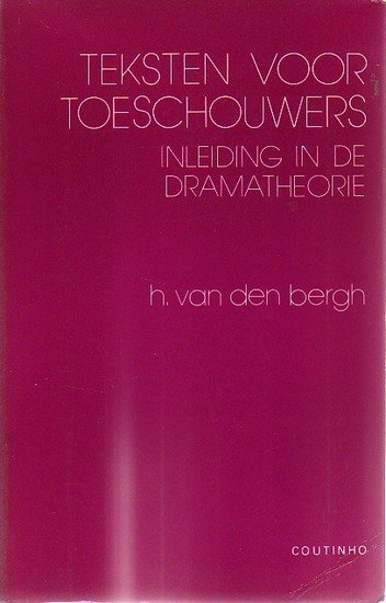 ​H.van den Bergh // Teksten voor toeschouwers