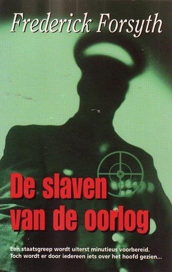 Frederick Forsyth//De slaven van de oorlog(Bruna)