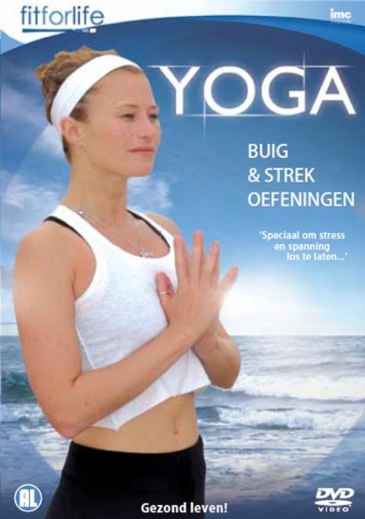 Fit For Life - Yoga: Buig & Strek Oefeningen