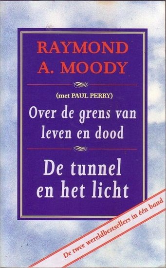 Raymond A. Moody// Over de grens van leven en dood&De tunnel en het licht(Bruna)