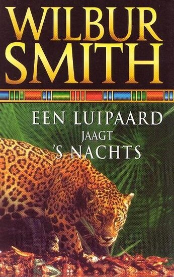 Wilbur Smith///Een Luipaard Jaagt 's Nachts(boekerij)