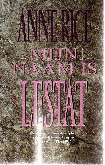Anne Rice  // Mijn naam is Lestat