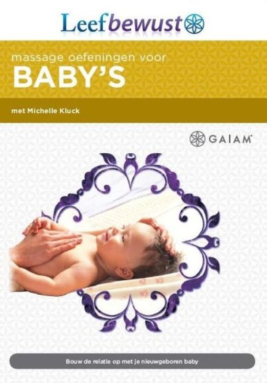 Instructional - Gaiam: Massage Oefeningen Voor Baby's