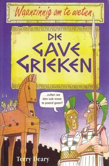Terry Deary //Die gave Grieken(kluitman)