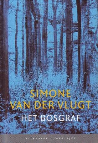 Simone van der Vlugt//Het bosgraf(Literaire Juweeltje)