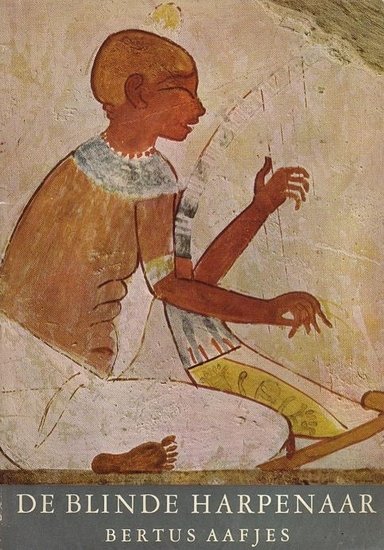 Bertus Aafjes//De blinde harpenaar(Meulenhoff)