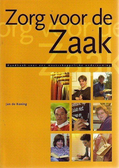 Jan de Koning // Zorg voor de zaak