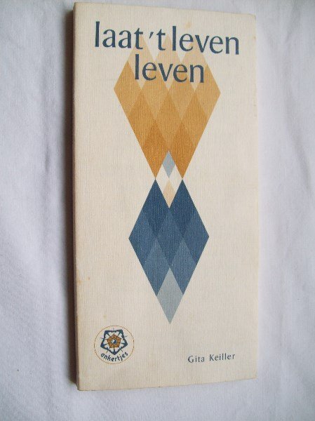 Gita Keiller - Laat ’t leven leven
