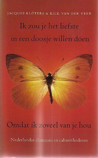 Ik zou je het liefste in een doosje willen doen ; Omdat ik zoveel van je hou