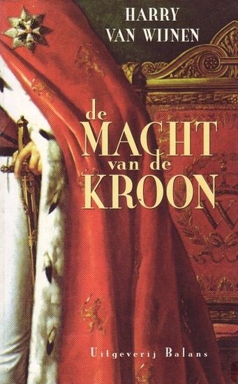 H.A. van Wijnen// De macht van de kroon(balans)