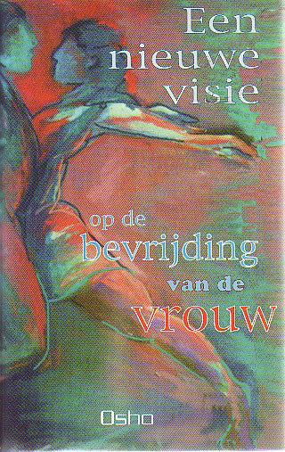 Osho // Een nieuwe visie op de bevrijding van de vrouw