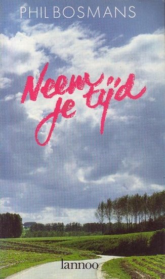 Phil Bosmans//Neem je tijd(Lannoo)