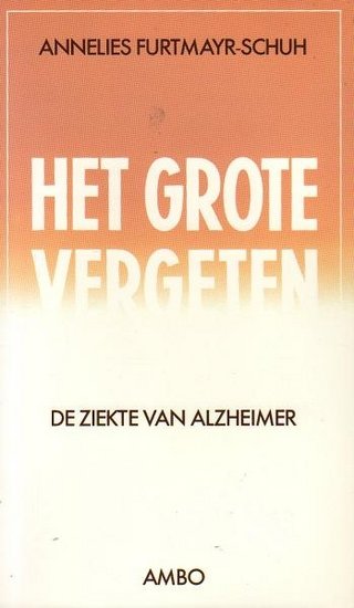 Annelies Furtmayr-Schuh//Het grote vergeten(Ambo)