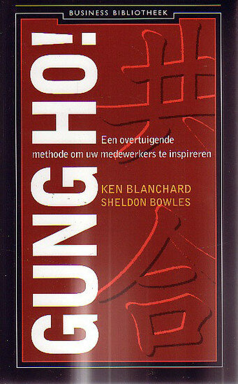 ​Kenneth H. Blanchard & S. Bowles // Gung Ho!