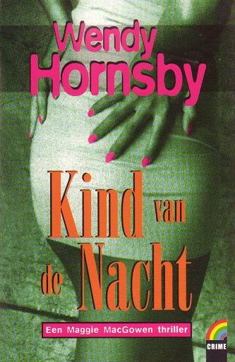 Wendy Hornsby//Kind van de nacht(Muntinga)