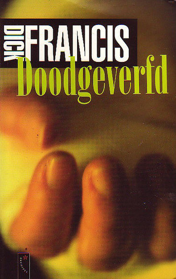 ​Dick Francis//Doodgeverfd