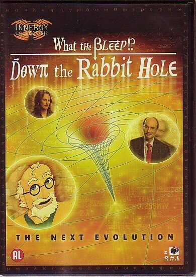 What The Bleep: Down The Rabbit Hole