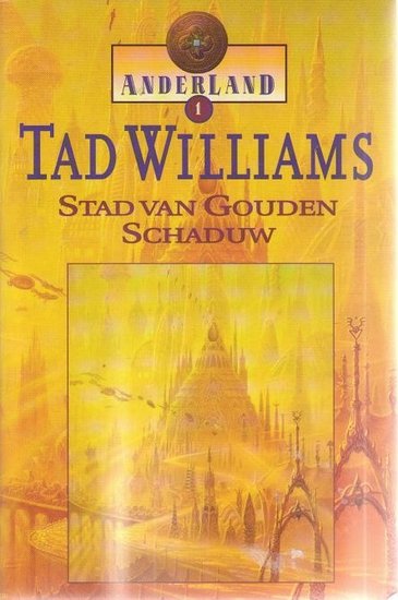 Tad Williams//Stad van Gouden Schaduw(Luiting)