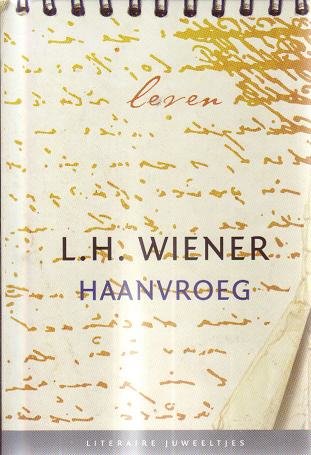 L.H.Wiener//Haanvroeg(Literaire Juweeltje)