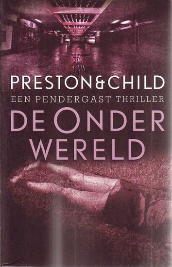 Preston & Child////De Onderwereld(luitingh)