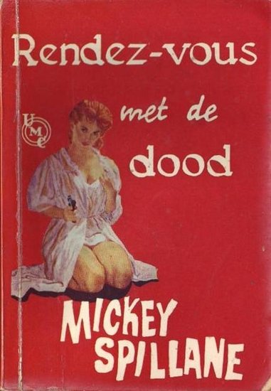 Mickey spillane/////Rendez-vous met de dood(UMC MS 1)