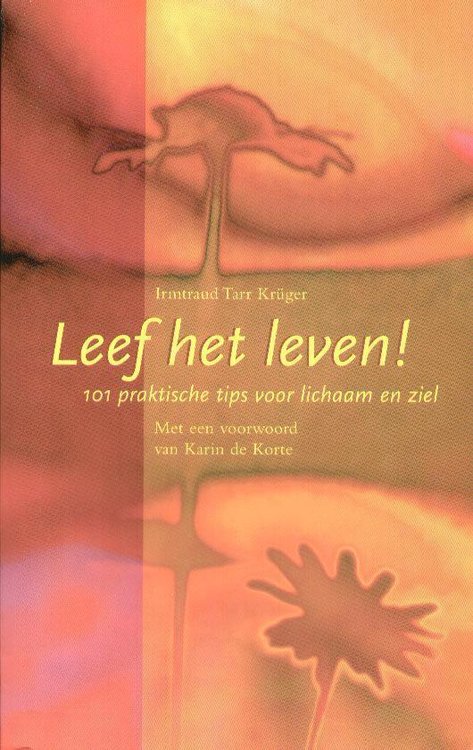 Irmtraud Tarr Krüger // Leef Het Leven!