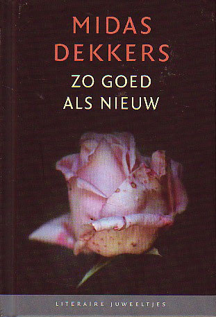 ​Midas Dekkers // Zo goed als nieuw (2007)
