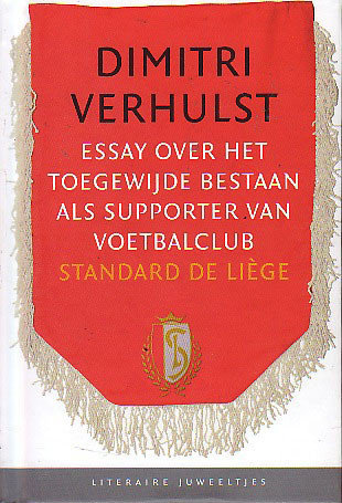 Dimitri Verhulst // Essay over het toegewijde bestaan