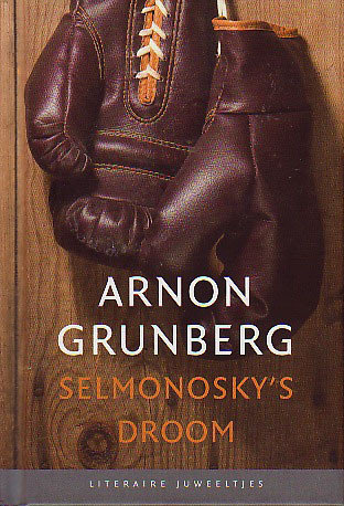 Arnon Grunberg // Selmonosky's droom