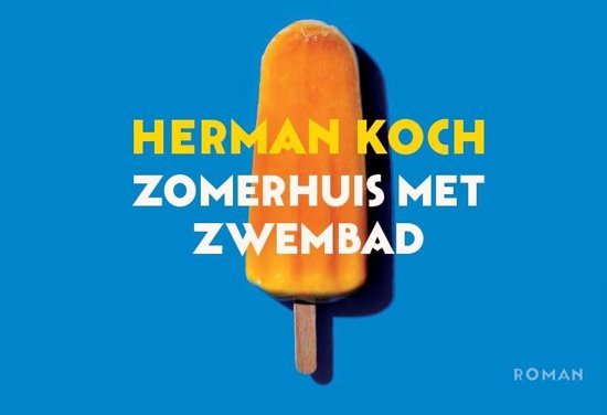 Herman Koch - Zomerhuis met zwembad 