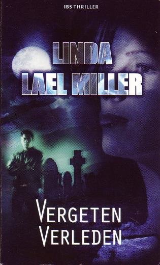 Linda Lael Miller//Vergeten verleden (IBS)
