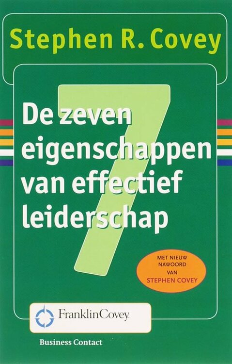 Stephen R. Covey // De zeven eigenschappen van effectief leiderschap