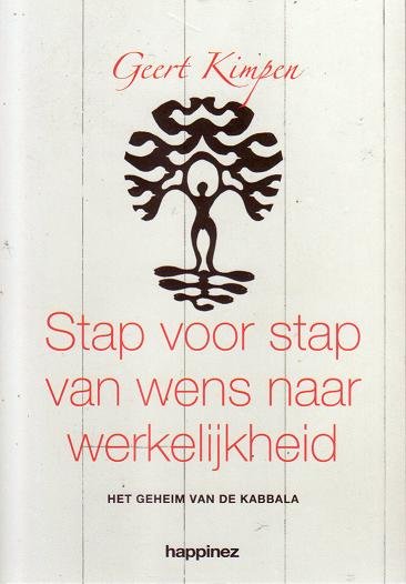 Geert Kimpen//Stap voor stap van wens naar werkelijkheid(Happinez)